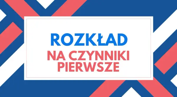 Rozkład na czynniki pierwsze. Jak to exploit? Grafika z tekstem w kolorach narodowych.