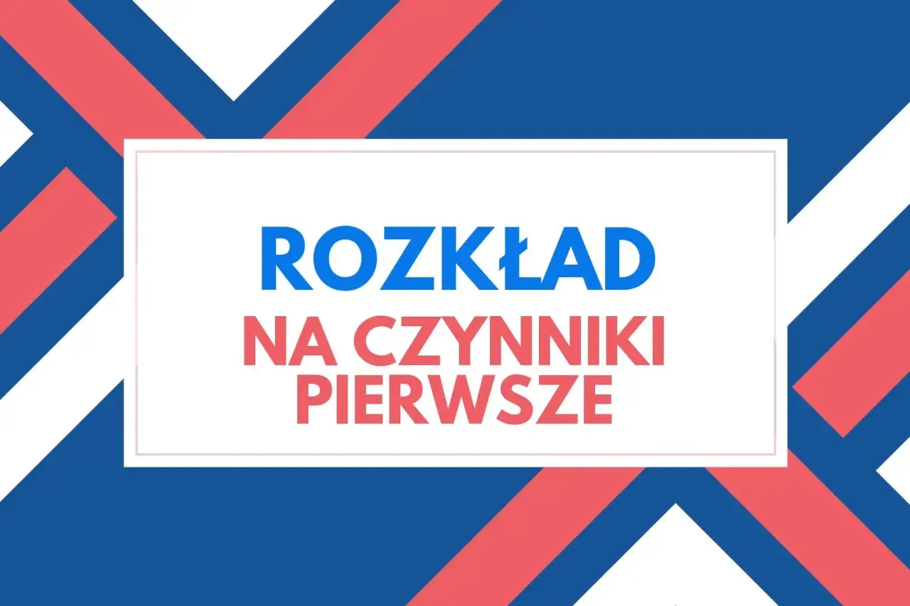 Rozkład na czynniki pierwsze. Jak to exploit? Grafika z tekstem w kolorach narodowych.