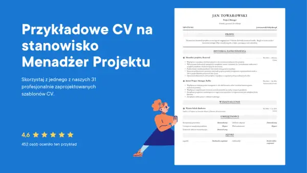 Przykładowe CV na stanowisko Menadżer Projektu, z profilem Jana Towarowskiego, doświadczonego project managera.